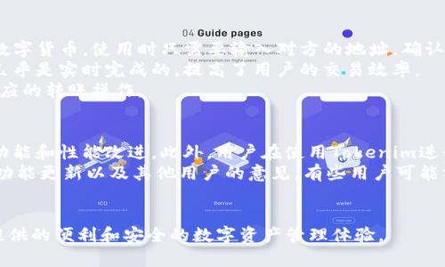   如何在安卓设备上下载Tokenim / 
 guanjianci Tokenim, 安卓应用, 下载方法 /guanjianci 

一、Tokenim应用简介
Tokenim是一款基于区块链技术的数字货币钱包应用，其主要功能包括加密货币的存储、转账、交易等。近年来，随着区块链和数字货币的快速发展，越来越多的人开始关注加密货币及其相关应用。Tokenim以其安全性和用户体验而受到广泛欢迎，为用户提供了一个便捷的途径来管理他们的数字资产。

二、Tokenim的功能特点
Tokenim具有众多优质的功能特点，其中包括：
ul
  listrong安全性：/strongTokenim注重用户资产的安全，采用多重加密技术和安全认证，确保用户的资金安全。/li
  listrong多种数字货币支持：/strong该应用支持多种主流数字货币的存储和交易，用户可以在一个钱包中管理多种资产。/li
  listrong友好的用户界面：/strongTokenim的界面设计直观，用户可以轻松上手，不需要复杂的操作流程。/li
  listrong实时交易信息：/strong用户可以实时获取交易信息以及市场行情，为投资决策提供支持。/li
  listrong社区支持：/strongTokenim周围形成了一个活跃的用户社区，用户可以通过论坛、社交媒体与其他用户交流经验和问题。/li
/ul

三、如何在安卓设备上下载Tokenim应用
下载Tokenim的步骤并不复杂，用户只需按照以下步骤操作即可在安卓设备上成功下载并安装该应用：

h41. 前往应用商店/h4
首先，打开安卓设备上的应用商店（如Google Play Store或其他安全的第三方应用商店）。在搜索栏中输入“Tokenim”以查找该应用。

h42. 检查下载来源/h4
为了确保下载的应用是官方版本，用户应检查应用的开发者信息。Tokenim的官方开发者会在应用页面上有明确的标注。

h43. 下载并安装/h4
找到官方版本后，点击“下载”按钮，应用会自动下载并安装到你的设备上。下载过程中，请确保设备有稳定的网络连接，以提高下载速度和成功率。

h44. 启动应用/h4
下载完成后，用户可以在应用列表中找到Tokenim应用图标，点击打开即可开始使用。首次启动时，用户可能需要创建一个新账户或使用现有账户登录。

可能的相关问题

h41. Tokenim应用是否安全？/h4
安全性是使用任何数字货币钱包时最关键的考虑因素。在使用Tokenim应用时，用户可以放心，因为该应用采取了多种安全措施。
首先，Tokenim使用了业界标准的加密技术，确保用户的私钥和交易信息不会被他人窃取。此外，应用还提供双重身份验证（2FA）功能，增加了账户安全性。只有用户提供的准确验证信息，才能进行交易和其他敏感操作。
同时，Tokenim的开发团队会定期更新应用，修复潜在漏洞，确保在网络环境变化的情况下，用户资产仍然得到保护。用户在使用Tokenim时，还应注意避免在不安全的网络环境下进行交易，以及尽量不与他人分享自己的安全信息。

h42. 如何恢复Tokenim钱包？/h4
用户有时可能面临设备丢失或应用误删的情况，因此备份和恢复钱包至关重要。Tokenim提供了一种简单的恢复方法，用户可以通过助记词来恢复钱包，这也是许多数字货币钱包应用的标准做法。
在创建Tokenim账户时，应用会生成一组助记词，用户需要做好记录并妥善保管。这组助记词就像一个钥匙，任何拥有该钥匙的人都可以访问您的钱包，查看或转移资金。
如果需要恢复钱包，用户只需在Tokenim的登录界面选择“恢复钱包”选项，然后输入之前记录的助记词。输入准确后，钱包中的数字资产将被恢复到新的设备或重新安装的应用中。

h43. Tokenim支持哪些数字货币？/h4
Tokenim作为一个多币种钱包，旨在为用户提供广泛的数字资产管理功能。它支持多种主流和小众数字货币的存储、发送和接收。
具体支持的币种可能会随用户需求和市场变化而调整，但常见的包括比特币（BTC）、以太坊（ETH）、瑞波币（XRP）、莱特币（LTC）等。用户在选择Tokenim时，可以查看应用的具体支持币种列表，以确认所需的币种是否可以在此钱包中管理。
此外，Tokenim还会定期更新其支持的币种列表，增加新兴的数字货币，以满足更广泛用户的需求。这使得Tokenim不仅能满足普通用户的使用需求，同时也能吸引那些对新兴数字资产感兴趣的投资者。

h44. Tokenim如何与其他钱包或交易所进行交易？/h4
Tokenim不仅可以作为独立的数字货币钱包，也可以与其他钱包或交易所进行交互。用户在Tokenim中可以轻松地发送和接收数字货币，使用时只需要输入对方的地址，确认金额后即可完成转账。在执行此类操作时，用户需注意确认发送地址的正确性，防止因输入错误导致资金损失。
在与交易所连接时，用户可以将Tokenim中的数字货币提现到交易所账户，进行交易活动。不同于传统银行转账，数字货币转账几乎是实时完成的，提高了用户的交易效率。
同时，用户如果希望将其他钱包中的数字货币转账至Tokenim，其操作流程也是类似的，只需获取Tokenim的接收地址并进行相应的转账操作。

h45. 如何提高Tokenim的使用体验？/h4
为了提升用户在Tokenim中的使用体验，用户可以遵循一些最佳实践。例如，保持应用更新至最新版本，确保使用到最新的安全功能和性能改进。此外，用户在使用Tokenim进行交易前，应该仔细阅读相关信息，以了解当前区块链网络的状态，比如交易确认时间和手续费等。
此外，利用Tokenim的社区资源也是提升体验的一种方法。用户可以参与Tokenim的社区讨论，在那里交流经验，了解最新动态、功能更新以及其他用户的意见。有些用户可能分享了一些实用的技巧，借鉴他们的经验，可以帮助你更好地使用应用。
最后，用户在使用Tokenim时，尽量保持资产的合理分配，避免集中风险，这也能帮助你在不稳定的市场中保持相对的安全性。

总结来说，Tokenim作为一款数字货币钱包应用，其下载和使用相对简单。通过遵循以上提示，用户可以更好地享受Tokenim所提供的便利和安全的数字资产管理体验。