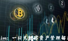 Tokenim: 一站式数字资产管理解决方案